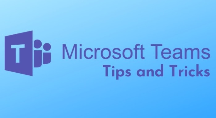 Top 15 Microsoft Teams Tips and Tricks You Should Know - Microsoft Teams Tips and Tricks