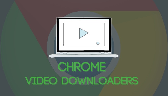 Video downloaders for Chrome