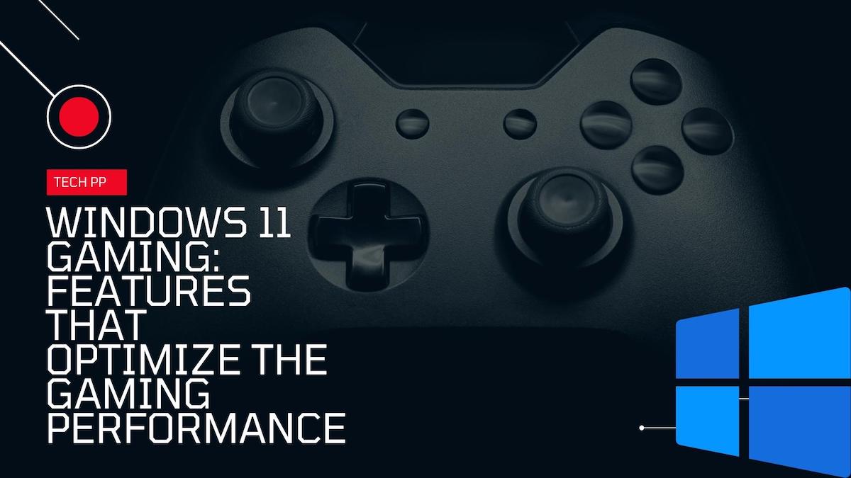 Windows 11 gaming features