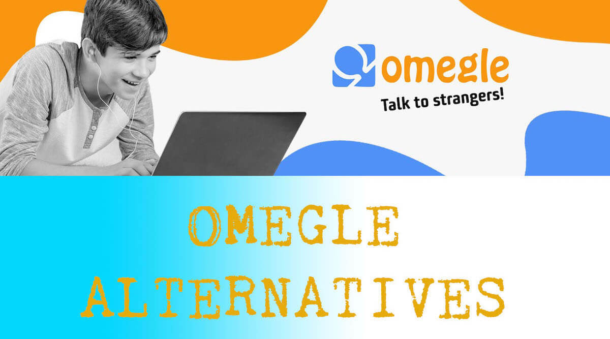 Best Omegle Alternatives