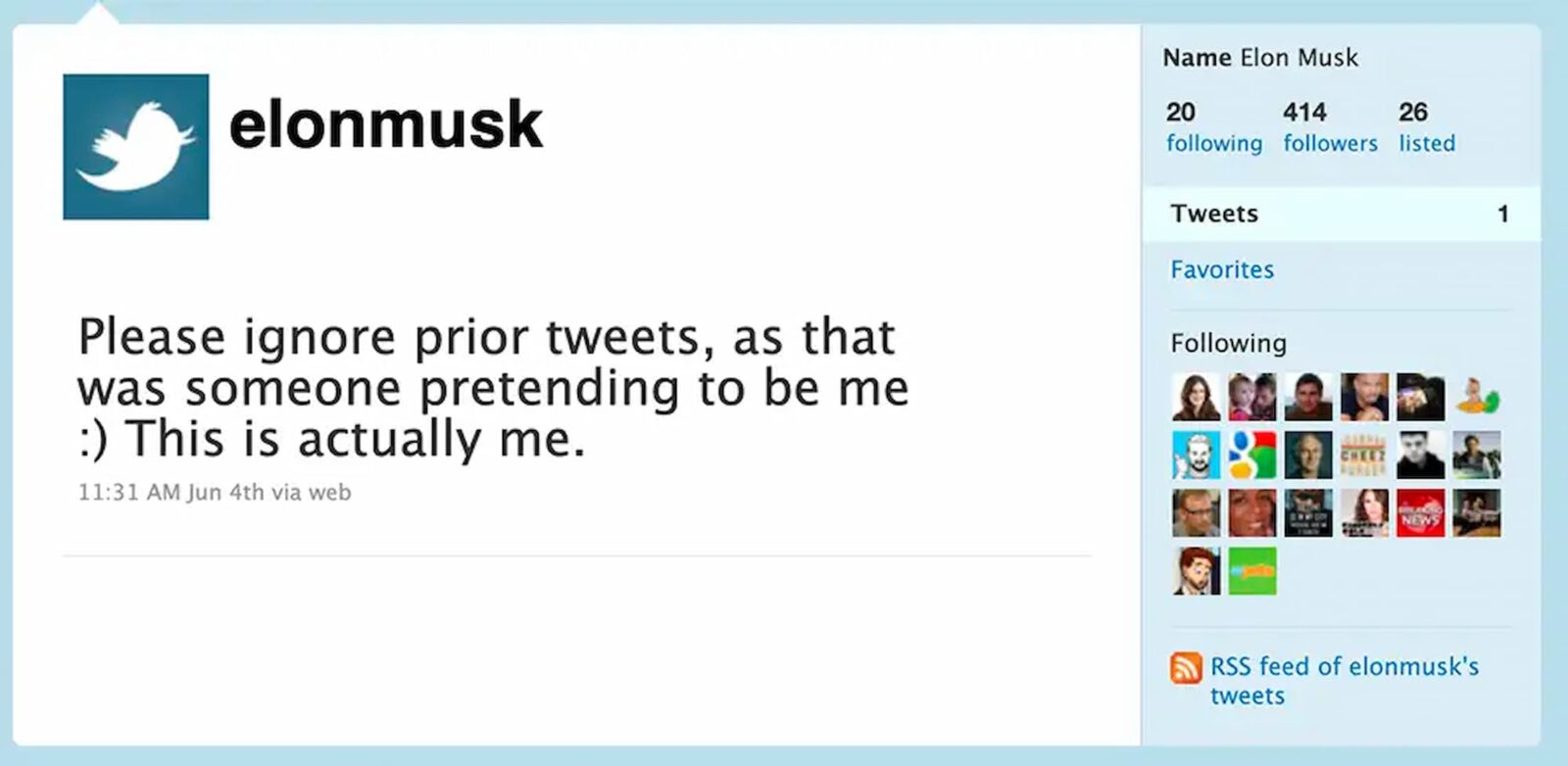 Elon Musk sta verificando la loro identità su Twitter mostrando di avere più follower della persona che fingeva di essere lui. Testo completo: Nome Elon Musk elonmusk 20 414 26 seguenti follower elencati Tweet 1 Preferiti Si prega di ignorare i tweet precedenti, poiché quello che segue era qualcuno che fingeva di essere me :) Questo sono in realtà io. 11:31 4 giu via web NEWS Feed RSS dei tweet di elonmusk