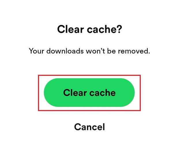 Tap on the Clear Cache button