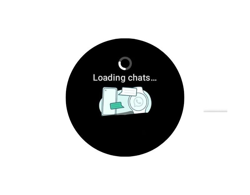 whatsapp chats loading screen on wearos