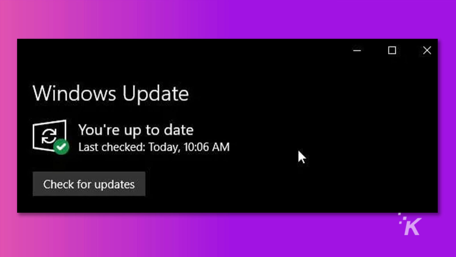 اختر Windows Update وانقر فوق التحقق من وجود تحديثات. بعد ذلك ، قم بتنزيل وتثبيت أي تحديث إذا كان متاحًا.