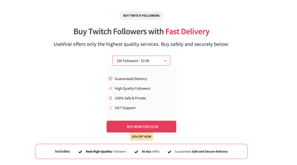 You can buy Twitch Followers from UseViral