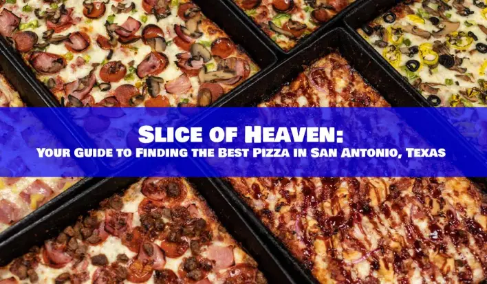 Slice of Heaven: su guía para encontrar la mejor pizza en San Antonio, Texas