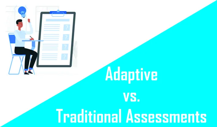 Évaluations adaptatives vs évaluations traditionnelles