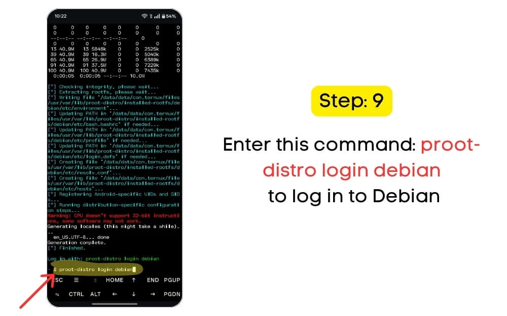 enter this command: proot-distro login debian to log in to debian