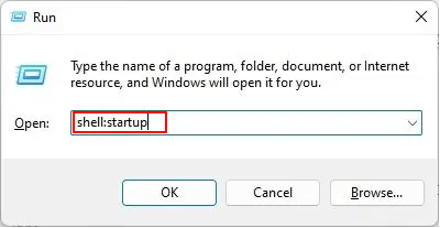 Run box in windows 11 and type shellstartup