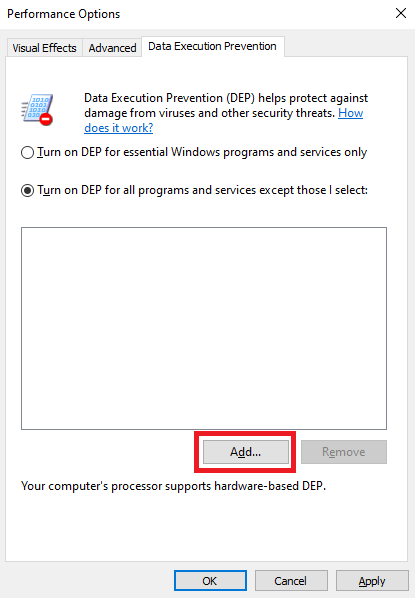 Turn on DEP for all programs and services except - Add
